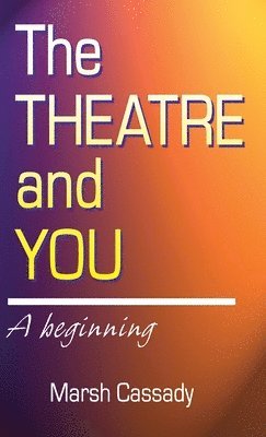Theatre and You: A Beginning 1