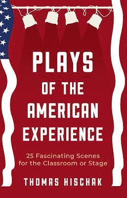 bokomslag Plays of the American Experience