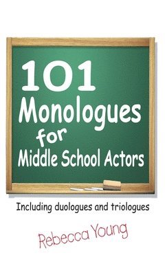 bokomslag 101 Monologues for Middle School Actors