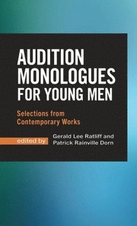bokomslag Audition Monologues for Young Men: Selections from Contemporary Works