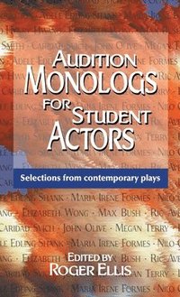 bokomslag Audition Monologs for Student Actors: Selections from Contemporary Plays