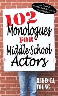 bokomslag 102 Monologues for Middle School Actors