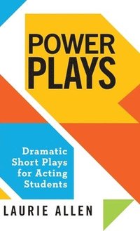 bokomslag Power Plays: Dramatic Short Plays for Acting Students