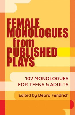 Female Monologues from Published Plays 1