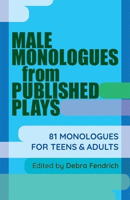 Male Monologues from Published Plays 1