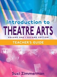 bokomslag Introduction to Theatre Arts 1, 2nd Edition Teacher's Guide