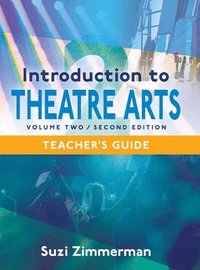 bokomslag Introduction to Theatre Arts 2, 2nd Edition Teacher's Guide