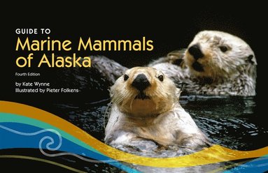 bokomslag Guide to Marine Mammals of Alaska  Fourth Edition