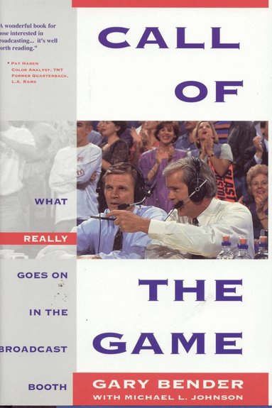 Gary Bender - Call of the Game, Inbunden