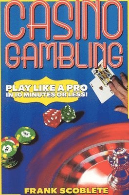 Frank Scoblete - Casino Gambling, Häftad