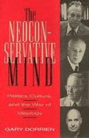 G Dorrien - Neoconservative Mind, Inbunden
