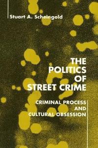bokomslag The Politics of Street Crime
