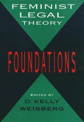 D. Kelly Weisberg - Feminist Legal Theory, Häftad