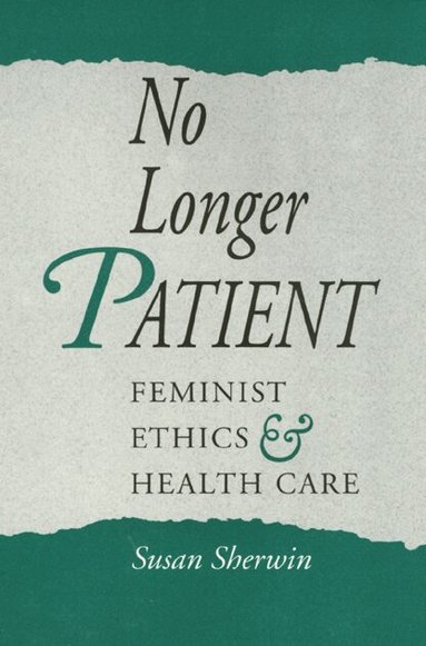 Susan Sherwin - No Longer Patient, Häftad