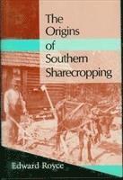 bokomslag The Origins of Southern Sharecropping