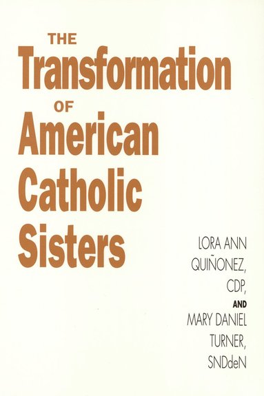 Lora Quinonez - Transformation of American Catholic Sisters, Häftad