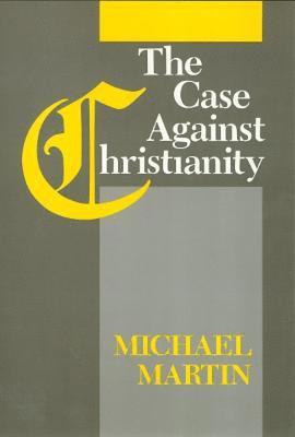 bokomslag The Case Against Christianity