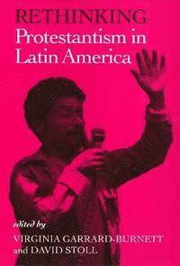 bokomslag Rethinking Protestantism in Latin America