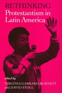 bokomslag Rethinking Protestantism in Latin America