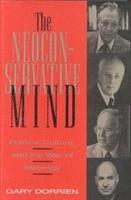 G Dorrien - Neoconservative Mind, Häftad