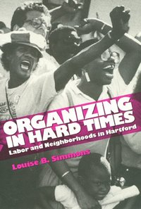 bokomslag Organizing in Hard Times