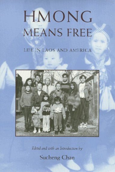 Sucheng Chan - Hmong Means Free, Häftad