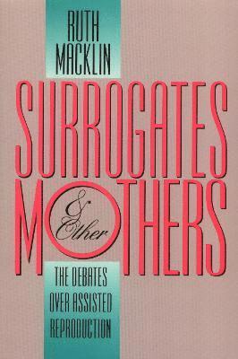 Surrogates and Other Mothers 1