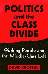 bokomslag Politics and the Class Divide