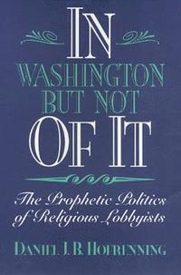 bokomslag In Washington but not of It