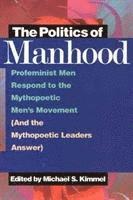 bokomslag The Politics of Manhood