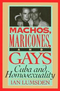 bokomslag Machos Maricones & Gays