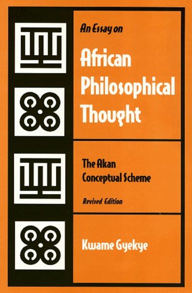 Kwame Gyekye - Essay on African Philosophical Thought, Häftad