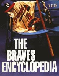 bokomslag Braves Encyclopedia