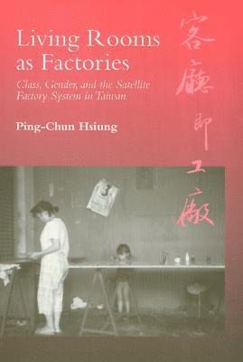 Ping-Chun Hsiung - Living Rooms As Factories, Inbunden