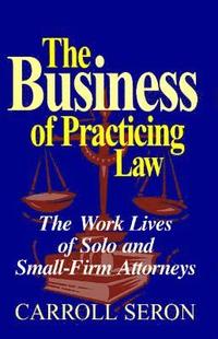 bokomslag Business Of Practicing Law