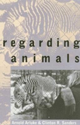 Arnold Arluke - Regarding Animals, Häftad