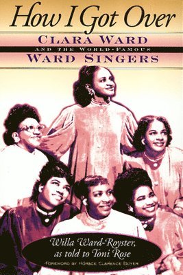 Willa Ward-Royster - How I Got Over, Häftad