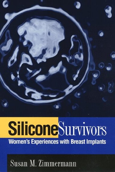 Susan Zimmermann - Silicone Survivors, Häftad