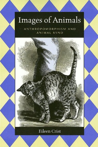 Eileen Crist - Images of Animals, Inbunden