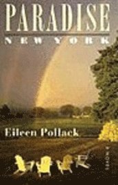 Eileen Pollack - Paradise, New York, Inbunden