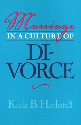 Marriage in a Culture of Divorce