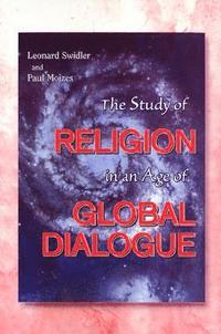 bokomslag The Study of Religion in an Age of Global Dialogue