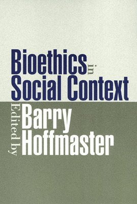 bokomslag Bioethics In Social Context