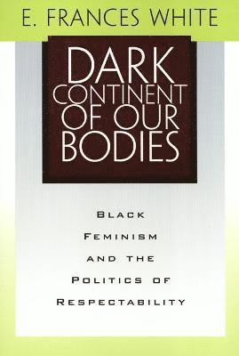 bokomslag Dark Continent of Our Bodies