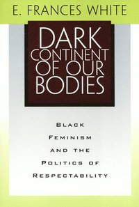 bokomslag Dark Continent of Our Bodies