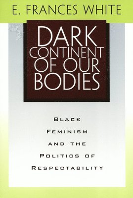 bokomslag Dark Continent of Our Bodies