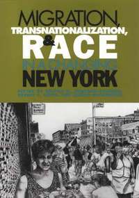 bokomslag Migration, Transnationalization and Race in a Changing New York