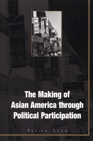 Pei-Te Lien - Making of Asian America, Häftad