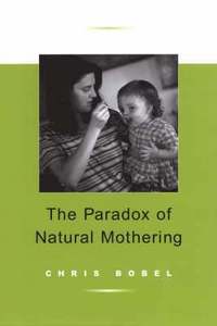 bokomslag Paradox Of Natural Mothering