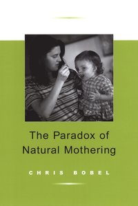 bokomslag Paradox of Natural Mothering